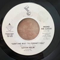 Levon Helm - Ain't No Way To Forget You / US-Promo 1978