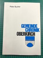 Peter Bucher: Gemeindechronik Oberkirch (Kt. Luzern, Sursee)