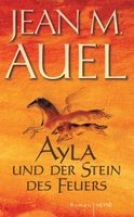Auel Jean M. - Ayla und der Stein des Feuers (geb) / Hist.