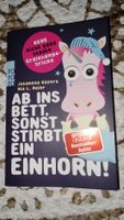 Ab ins Bett sonst stirbt ein Einhorn neuwertig 