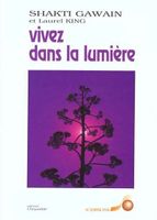 Vivez dans la lumière