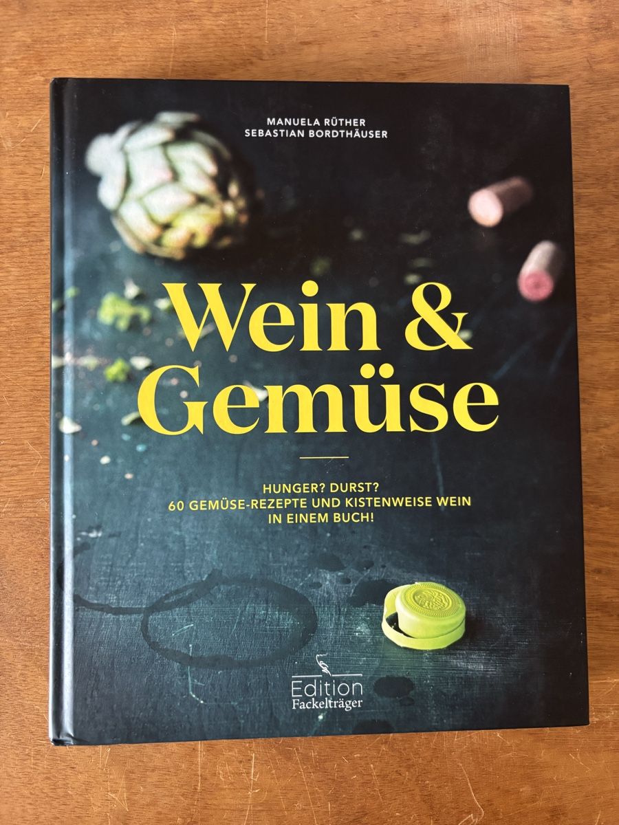 Bücher: Wein & Gemüse – Gebraucht aus Zürich von WWehrle