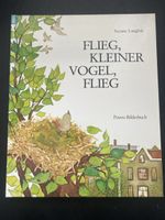 Flieg, kleiner Vogel, flieg - Peters-Bilderbuch,Top Zustand