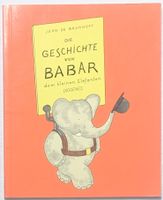 Die Geschichte von Babar, ... - Jean de Brunhoff