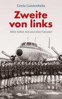 ZWEITE VON LINKS -  Mein Leben mit und ohne Swissair