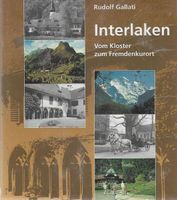 Interlaken vom Kloster zum Fremdenkurort