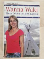 Buch Wanna Waki Mein Leben bei den Lakota Isabel Stadnick