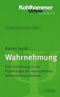 Wahrnehmung: Einf. in Psychologie der menschlichen Wahrnehmu