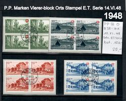 P.P. Marken 1948 Vierer-block Orts. Stempel E.T. Serie 15.VI