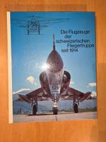Buch > Flugzeuge der Schweizerischen Fliegertruppe seit 1914