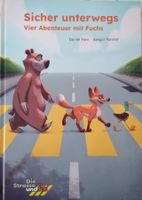 Sicher unterwegs - Kinderbuch - Thema Verkehrssicherheit