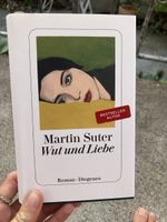 Martin Suter / Wut und Liebe / Buch