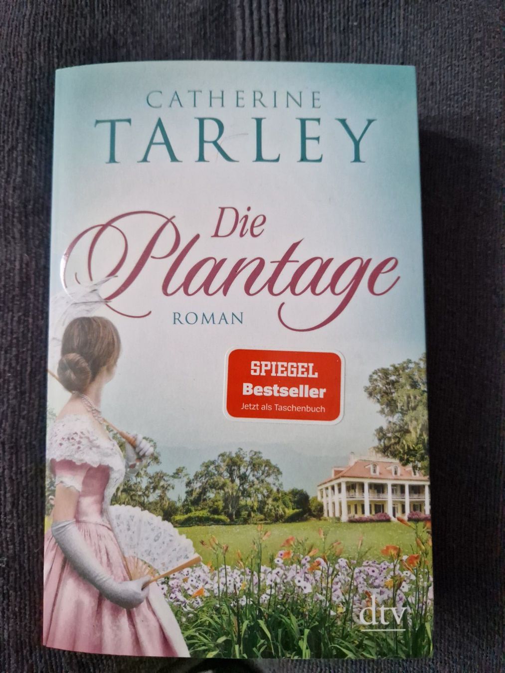 Libri: Catherine Tarley Die Plantage – Usato da Neuhausen am Rheinfall venduto da Alchimista