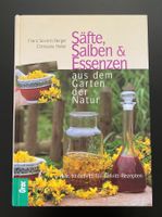 Säfte, Salben & Essenzen aus dem Garten der Natur