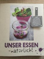 Unser Essen natürlich Buch über 250 Seiten