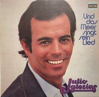 Julio Iglesias – Und das Meer singt sein Lied (LP)