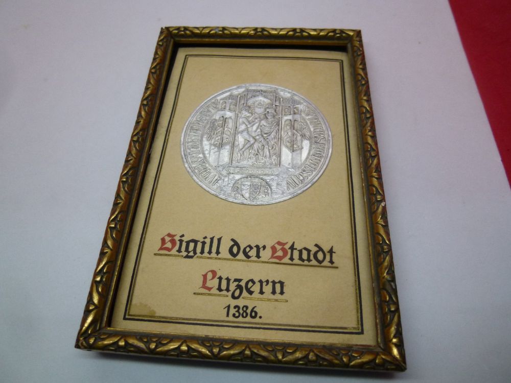 Sigill ( Siegel) der Stadt Luzern 1386 ( - 1715 ) - Rarität (Gebraucht ...