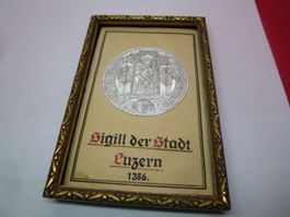 Sigill ( Siegel) der Stadt Luzern 1386 ( - 1715 ) - Rarität
