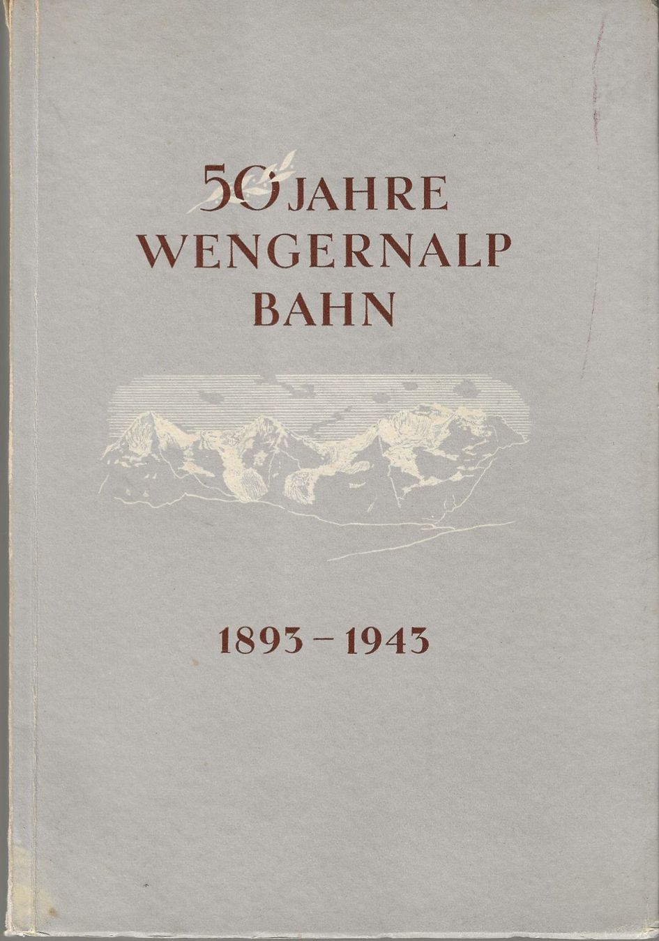 Bücher: 50 Jahre Wengernalp-Bahn 1893-1943 – Gebraucht aus Bern von Grindelwaldaus