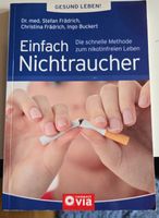 Einfach Nichtraucher - Das Buch für ein rauchfreies Leben!