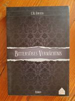 Bittersüsses Vermächtnis - C.R. Forster