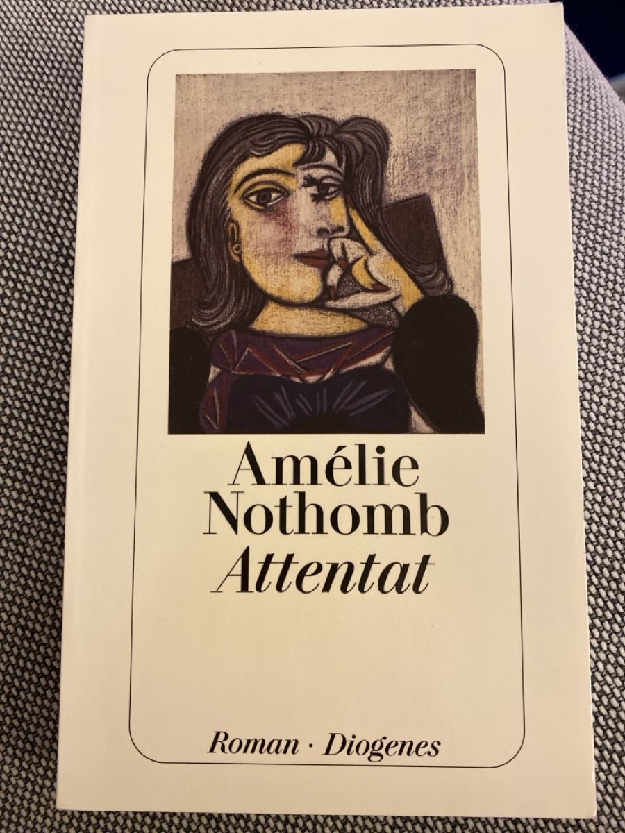Libri: Amélie Nothomb - Attentat - Diogenes – Usato da Schmerikon venduto da tam_k9vb