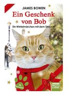 Ein Geschenk von Bob - Ein Wintermärchen mit dem Streuner