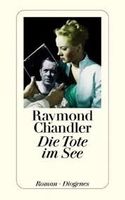Die Tote im See - Raymond Chandler