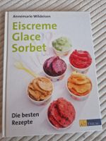 Eiscreme, Glace, Sorbet - Kochbuch