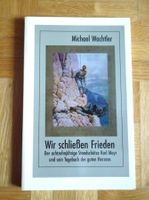 Michael Wachtler  "Wir schliessen Frieden"