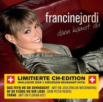 Francine Jordi DANN KAMST DU Marc Pircher ltd. CH Edition CD