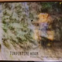 Turpentine moan