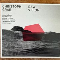Christoph Grab – Raw Vision (CD) Möbus / Graupe / Bamert