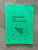 Trigonometrie & Vektorgeometrie - Aufgaben & Lösungen - Rhyn