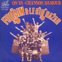 Fugain & Le Big Bazar Chanson d'Amour / On Va Vinyle 7" 45T