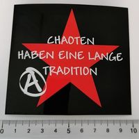 Chaoten haben eine lange Tradition (Aufkleber, PVC)