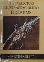 The Collector's Illustrated Guide to Firearms    (englisch)