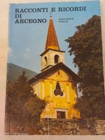 Racconti e ricordi di Arcegno