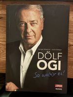 Dölf Ogi. So wa(h)r es! Biografie