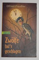 O Preussler: Zwölfe hats geschlagen