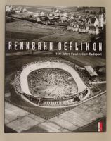 RENNBAHN OERLIKON 100 JAHRE FASZINATION RADSPORT