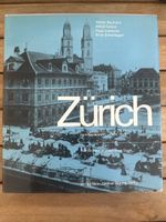 Zürich zurückgeblättert 1870-1914 NZZ Verlag 1979