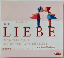 CD Die Liebe und wie sich Leidenschaft erklärt von Bas Kast