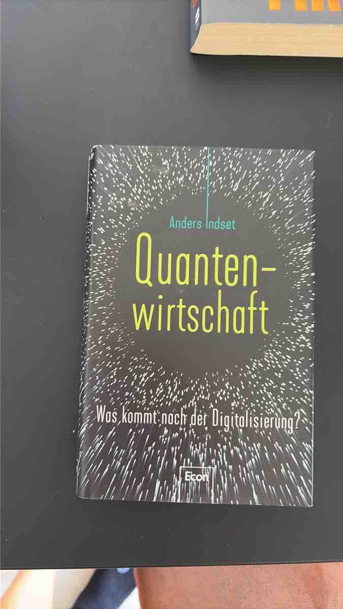 Libri: Buch Quantenwirtschaft von Anders Indset gebraucht – Usato da Kreuzlingen venduto da joa_7mx5