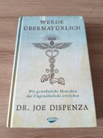 Werde übernatürlich – Joe Dispenza