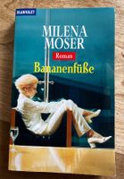 Milena Moser: Bananenfüsse