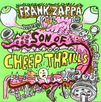FRANK ZAPPA - SON OF CHEEP THRILLS