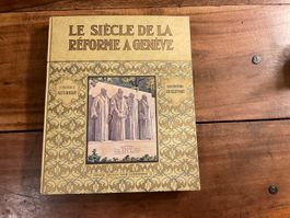 Le Siècle de la Réforme à Genève - Livre  Rare! No 1636