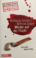 Mörder auf der Flucht - Wolfgang Schüler / Wilfried Zoppa
