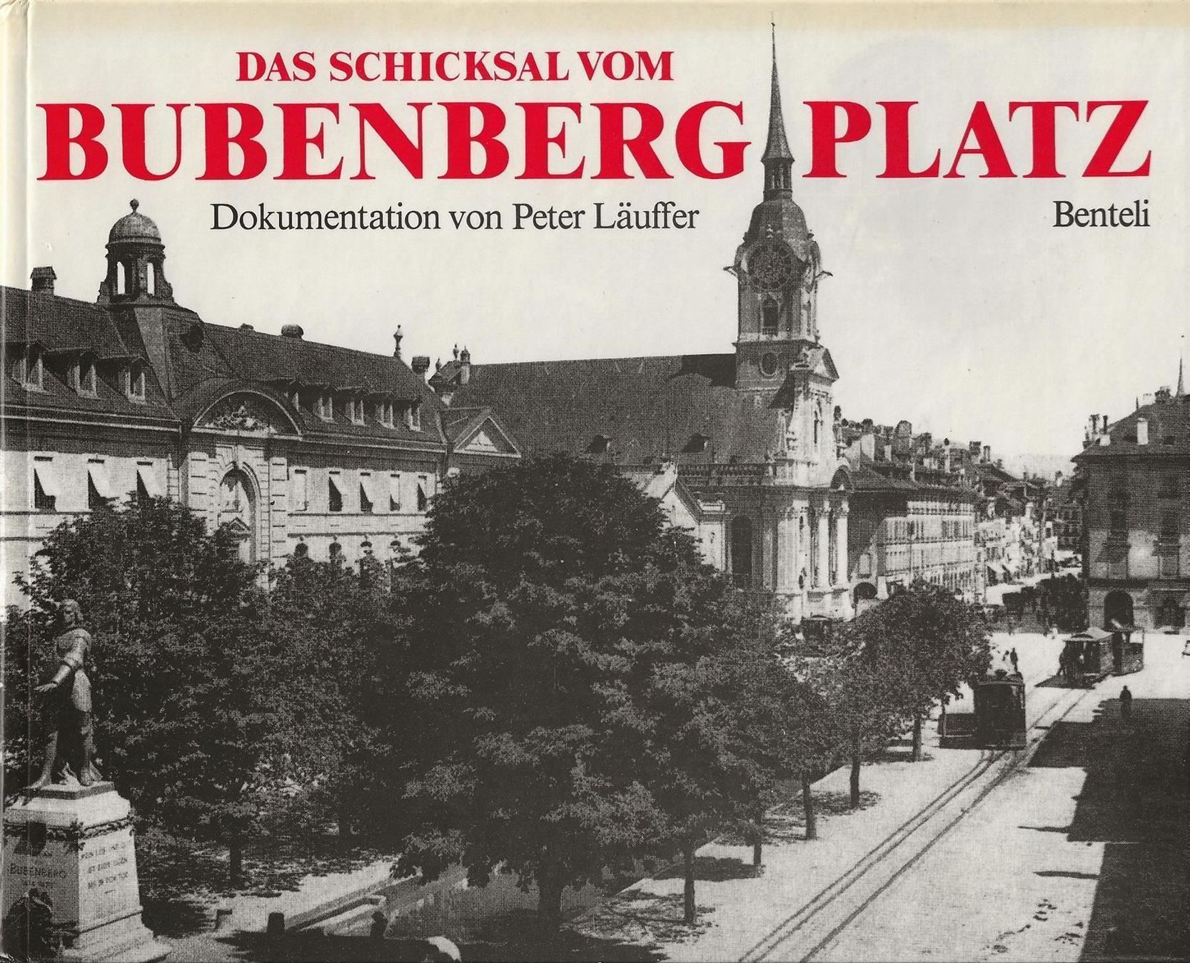Livres: Das Schicksal vom Bubenbergplatz – D'occasion à Bern par Grindelwaldaus